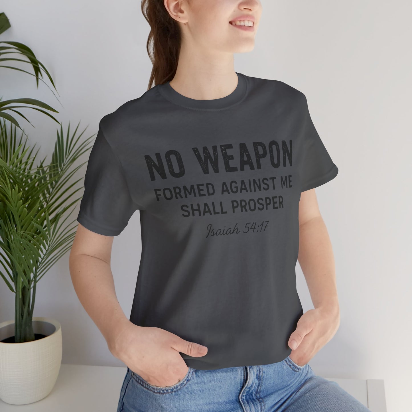 No Weapon Formed Against Me Shall Prosper T-Shirt — Faith & Protection Tee