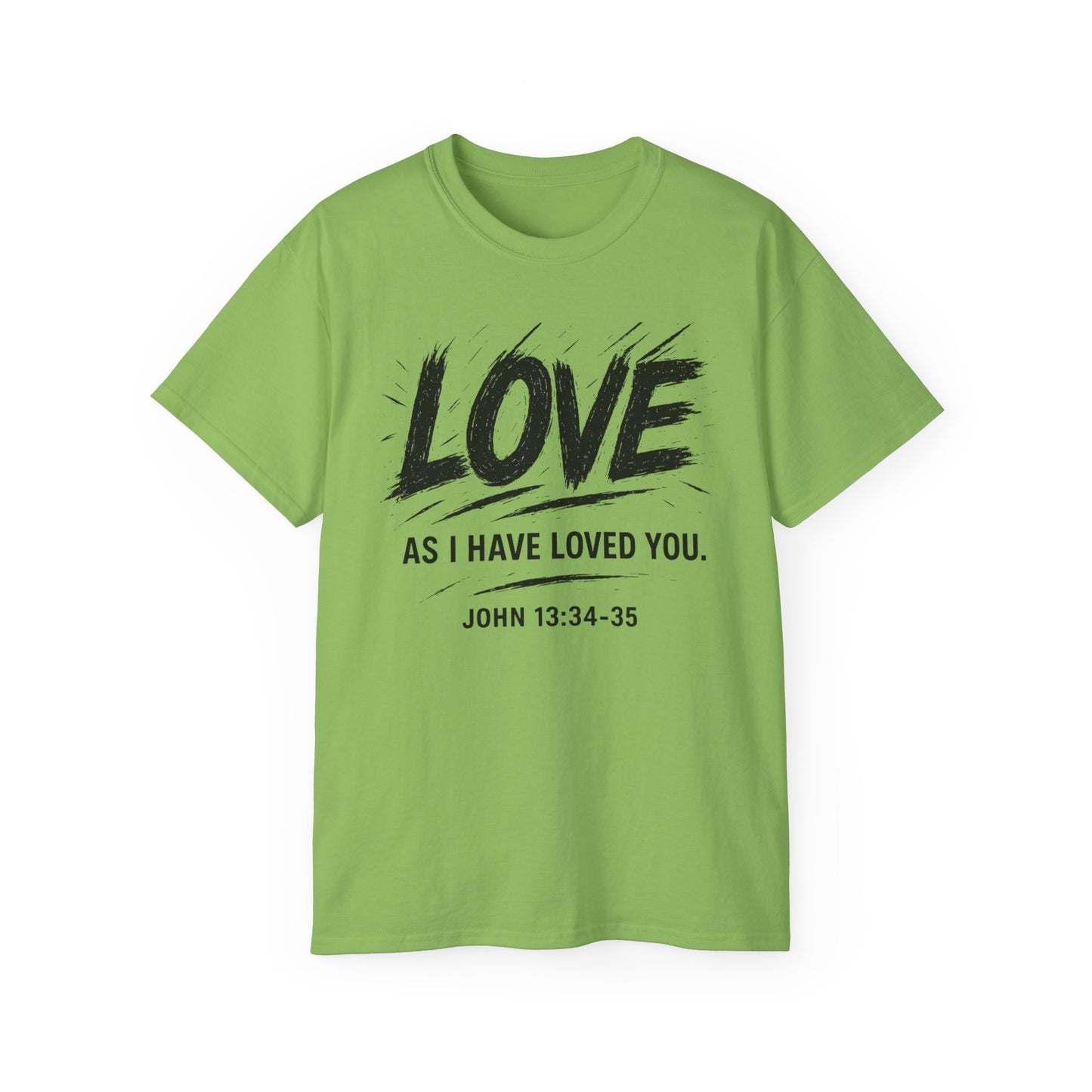 Love T-Shirt — "Love As I Have Loved You" John 13:34-35 Christian Tee