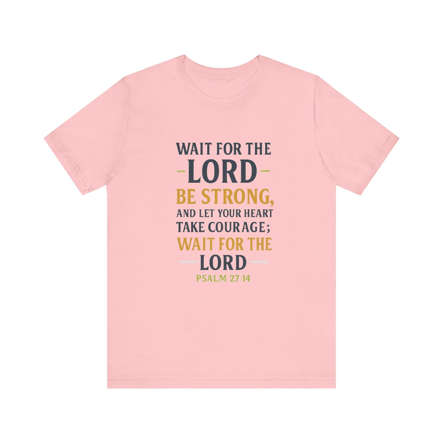 Psalm 27:14 - Wait on the Lord Tee