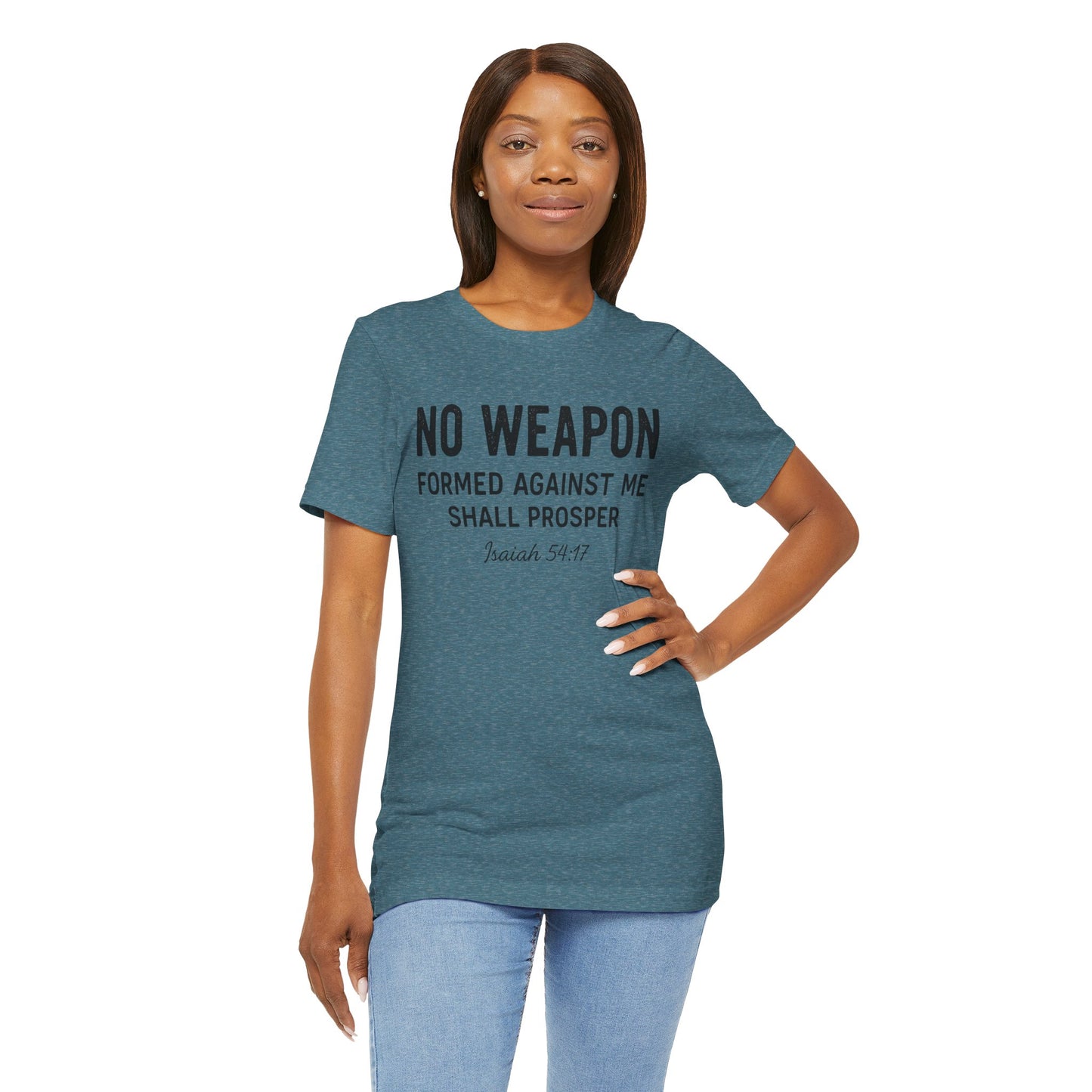 No Weapon Formed Against Me Shall Prosper T-Shirt — Faith & Protection Tee