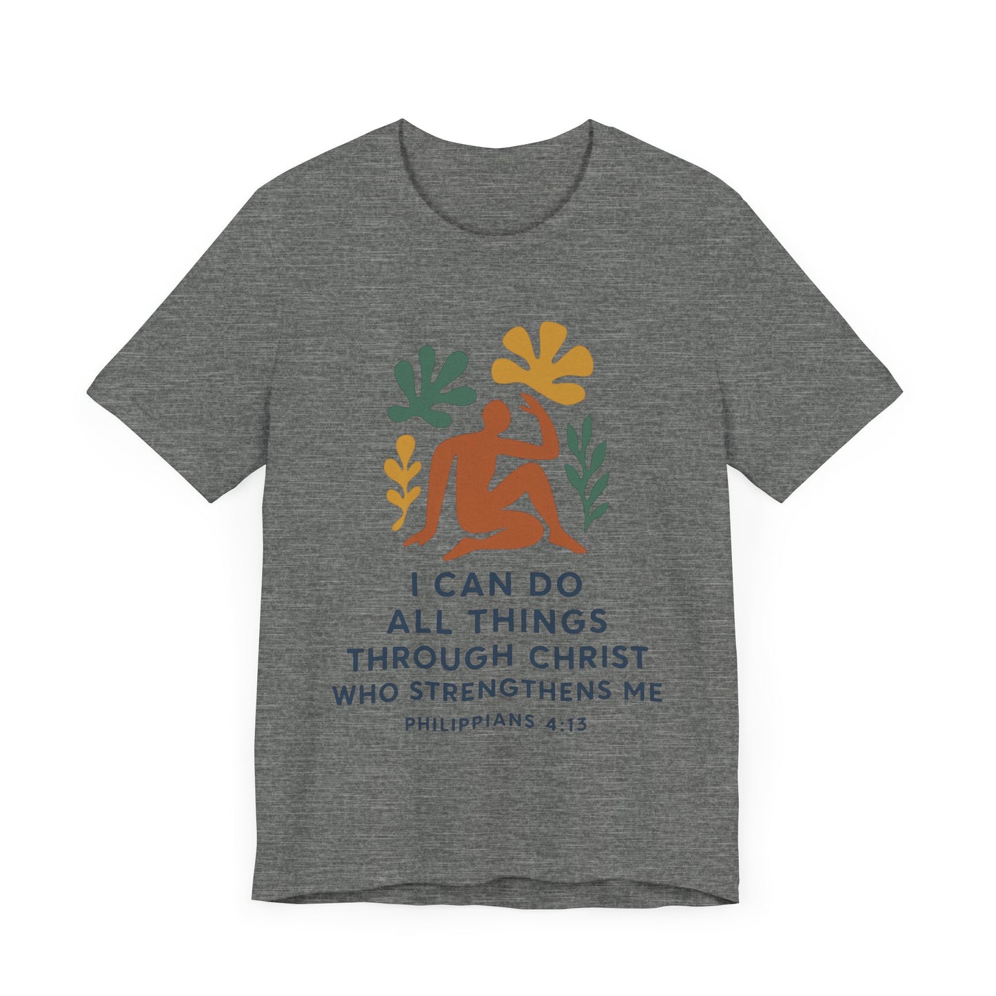 Matisse Style Tee - Philippians 4:13 Unisex Jersey Short Sleeve
