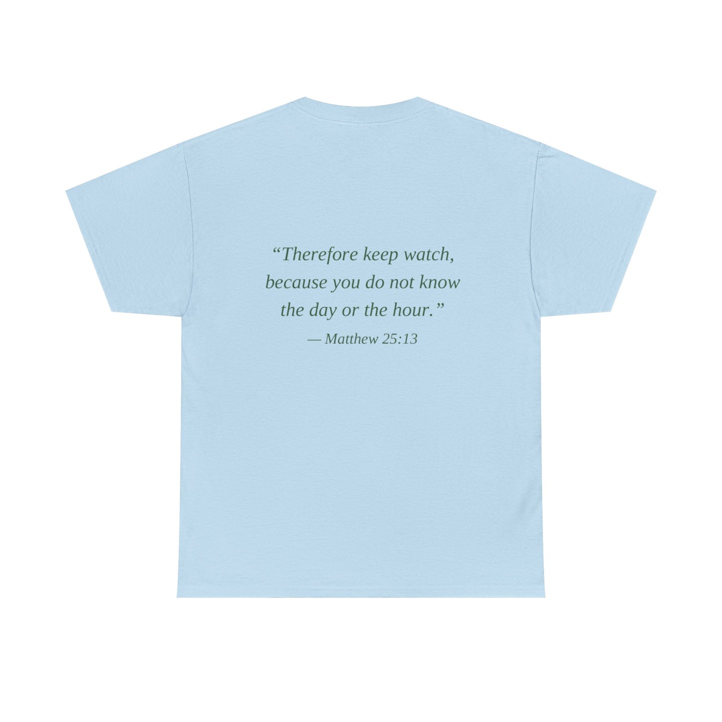 Be Ready Unisex Tee - Christian Jesus Christ Religious Encouraging Shirt