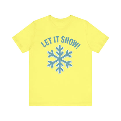 Winter Fun Unisex Tee, Let It Snow Graphic Shirt, Cozy Winter Wear, Holiday Gift, Snow Lover T-Shirt