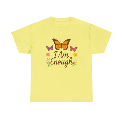 T-Shirt - Colorful Butterfly I Am Enough Self-Affirming Tee