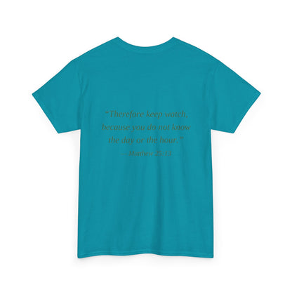 Be Ready Unisex Tee - Christian Jesus Christ Religious Encouraging Shirt