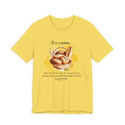 Man Shall Not Live By Bread Alone Scripture Tee - Matthew 4:4
