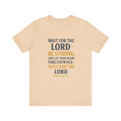 Psalm 27:14 - Wait on the Lord Tee