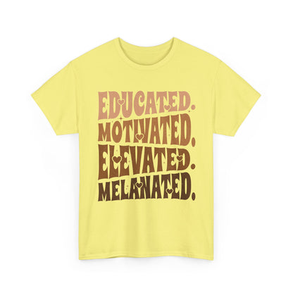 Empowerment Tee - Educated, Motivated, Elevated, Melanated Print