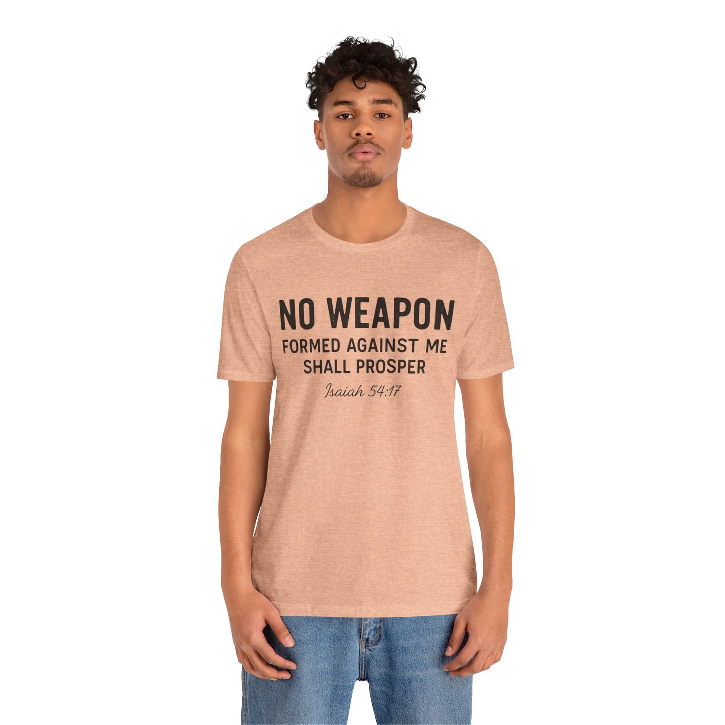 No Weapon Formed Against Me Shall Prosper T-Shirt — Faith & Protection Tee