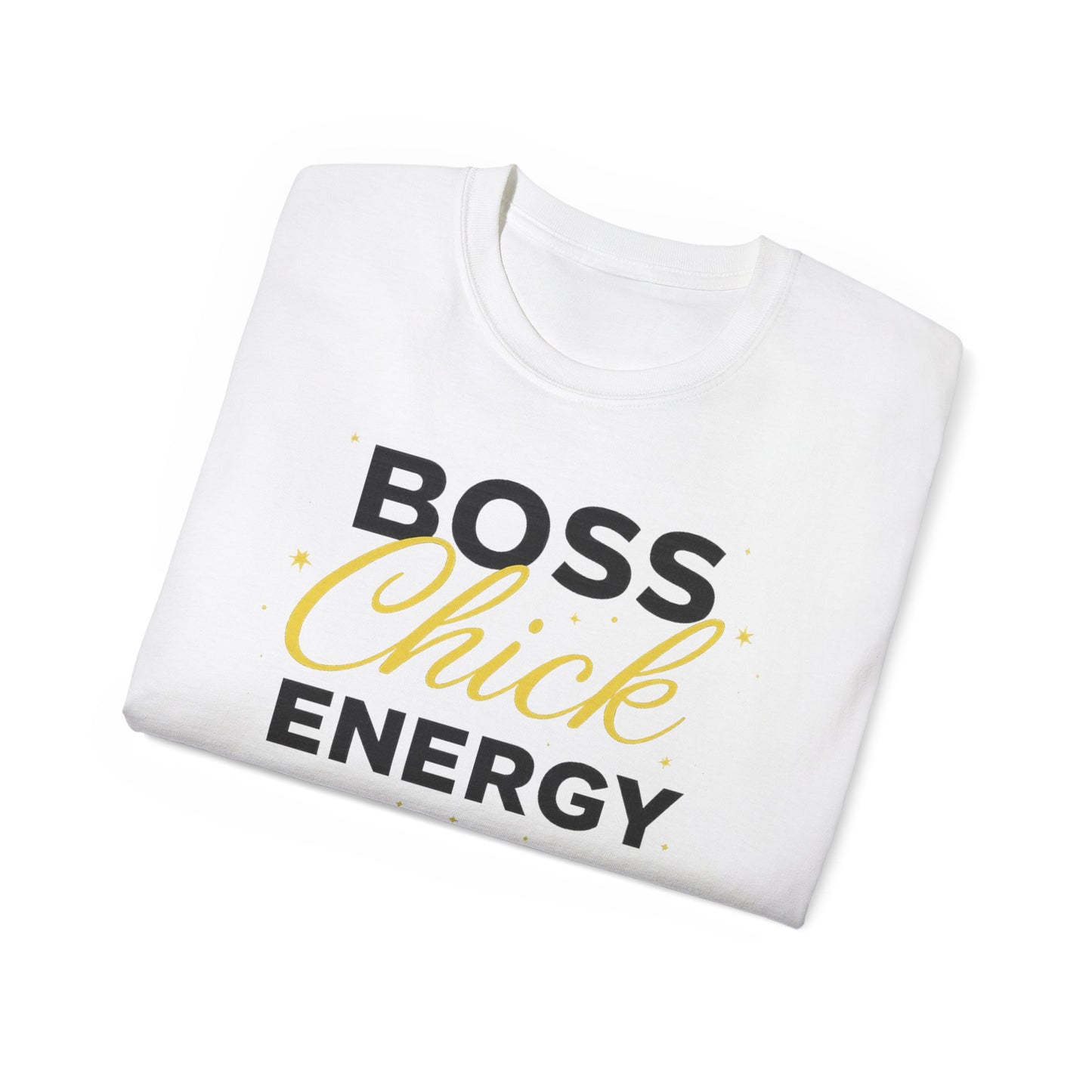 Boss Chick Energy Tee — Empowering Women's Confidence T‑Shirt