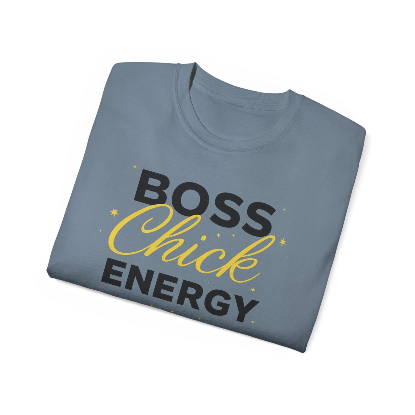 Boss Chick Energy Tee — Empowering Women's Confidence T‑Shirt