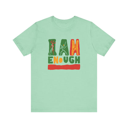 'I AM ENOUGH' Tee in Abstract in African Colors