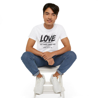 Love T-Shirt — "Love As I Have Loved You" John 13:34-35 Christian Tee