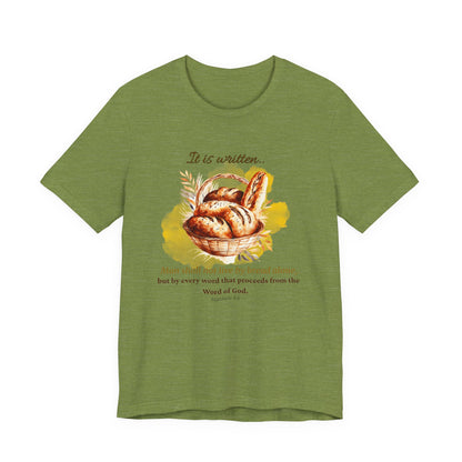 Man Shall Not Live By Bread Alone Scripture Tee - Matthew 4:4