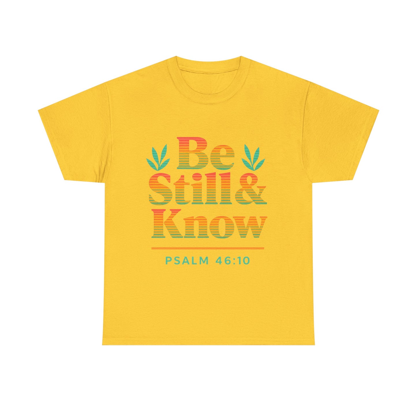 T-Shirt - Be Still and Know God is in Control Scripture Tee