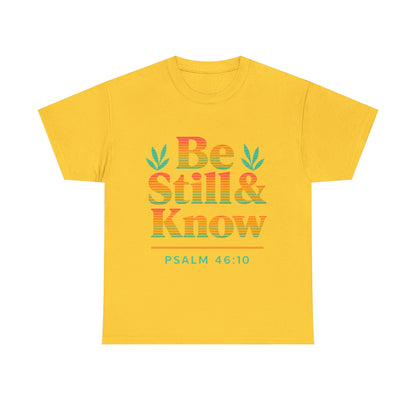 T-Shirt - Be Still and Know God is in Control Scripture Tee