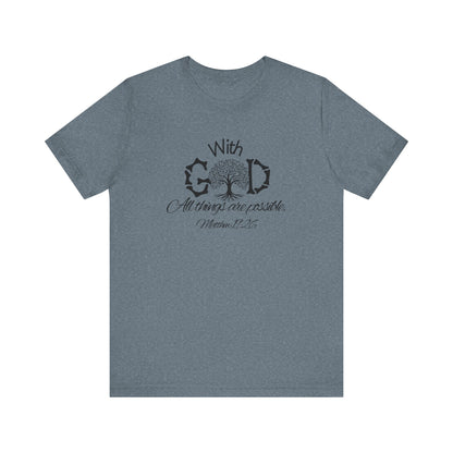 With God All Things Are Possble: Hopeful Tree Scripture T-shirt