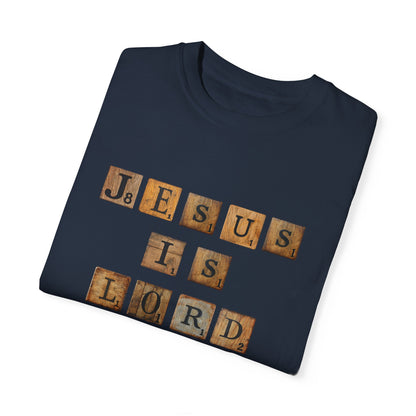 Jesus is Lord Scrabble Tile Unisex Garment-Dyed T-shirt