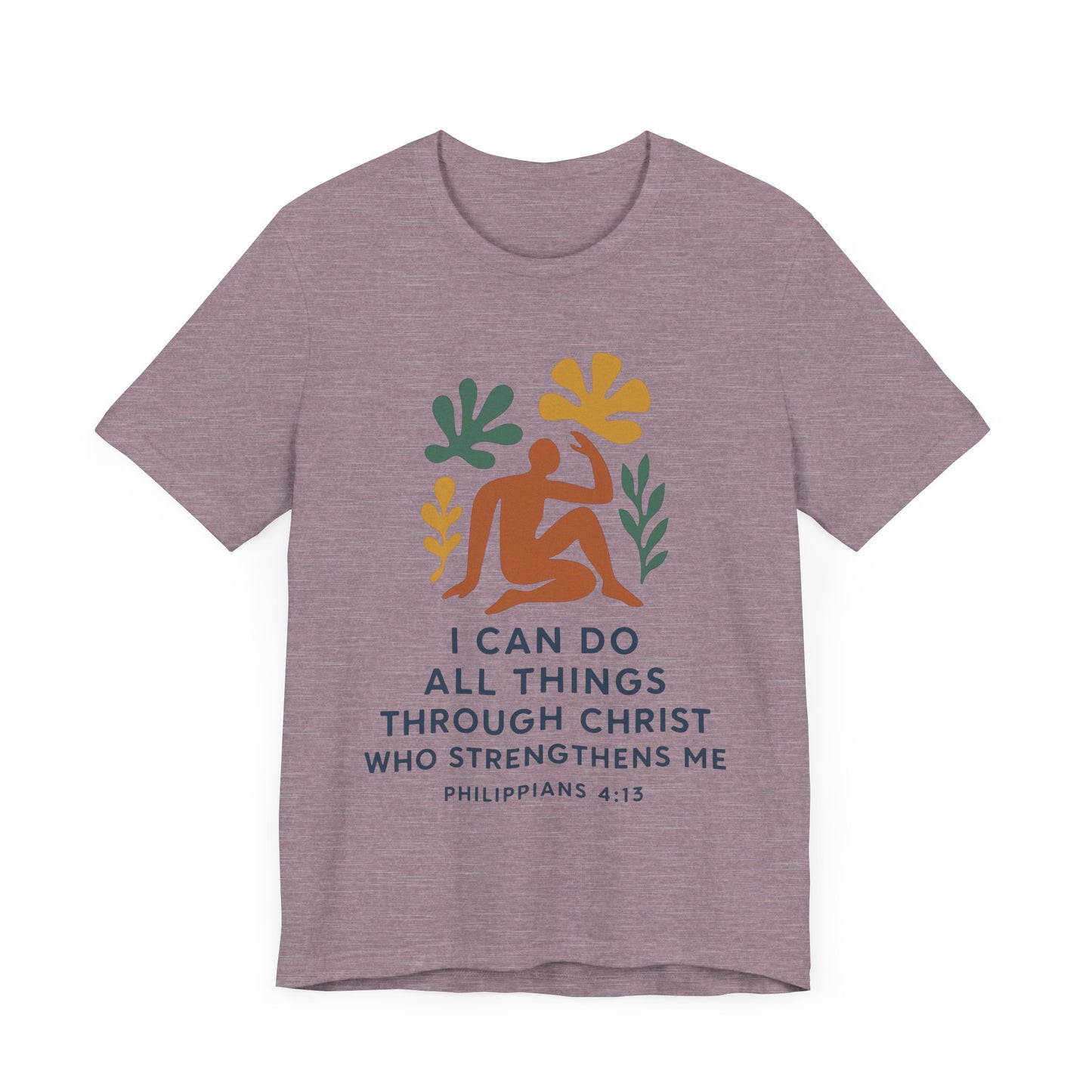 Matisse Style Tee - Philippians 4:13 Unisex Jersey Short Sleeve