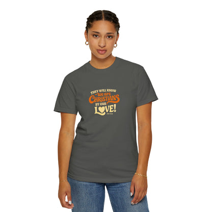 They Will Know We Are Christians by Our Love Tee
