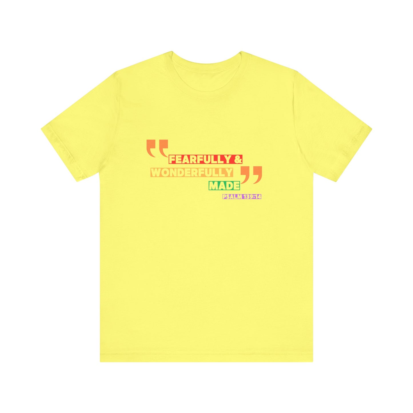 Psalm 139: 13-14 Unisex T-shirt - Fearfully and Wonderfully Madde