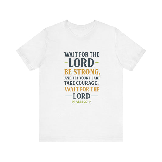 Psalm 27:14 - Wait on the Lord Tee