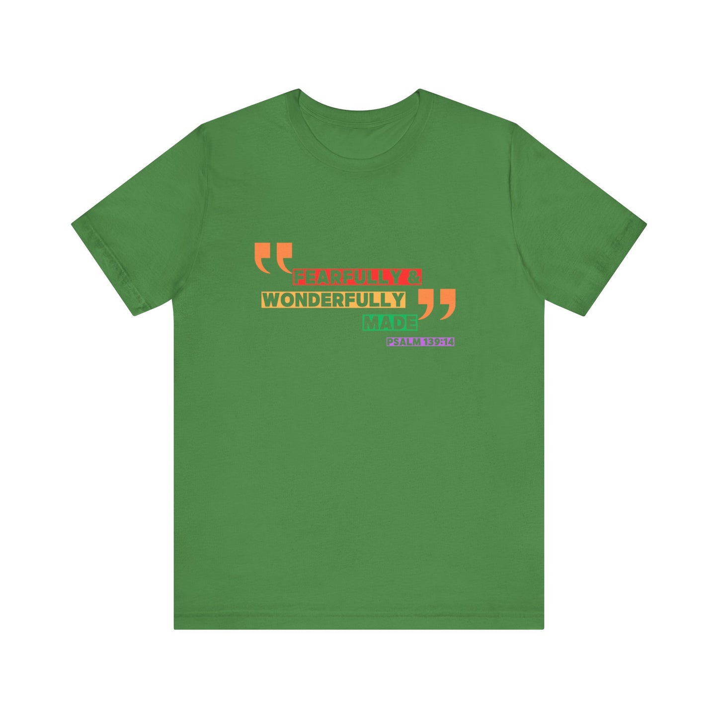 Psalm 139: 13-14 Unisex T-shirt - Fearfully and Wonderfully Madde