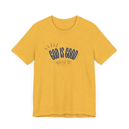 God is Good Unisex T-shirt with Flower Images