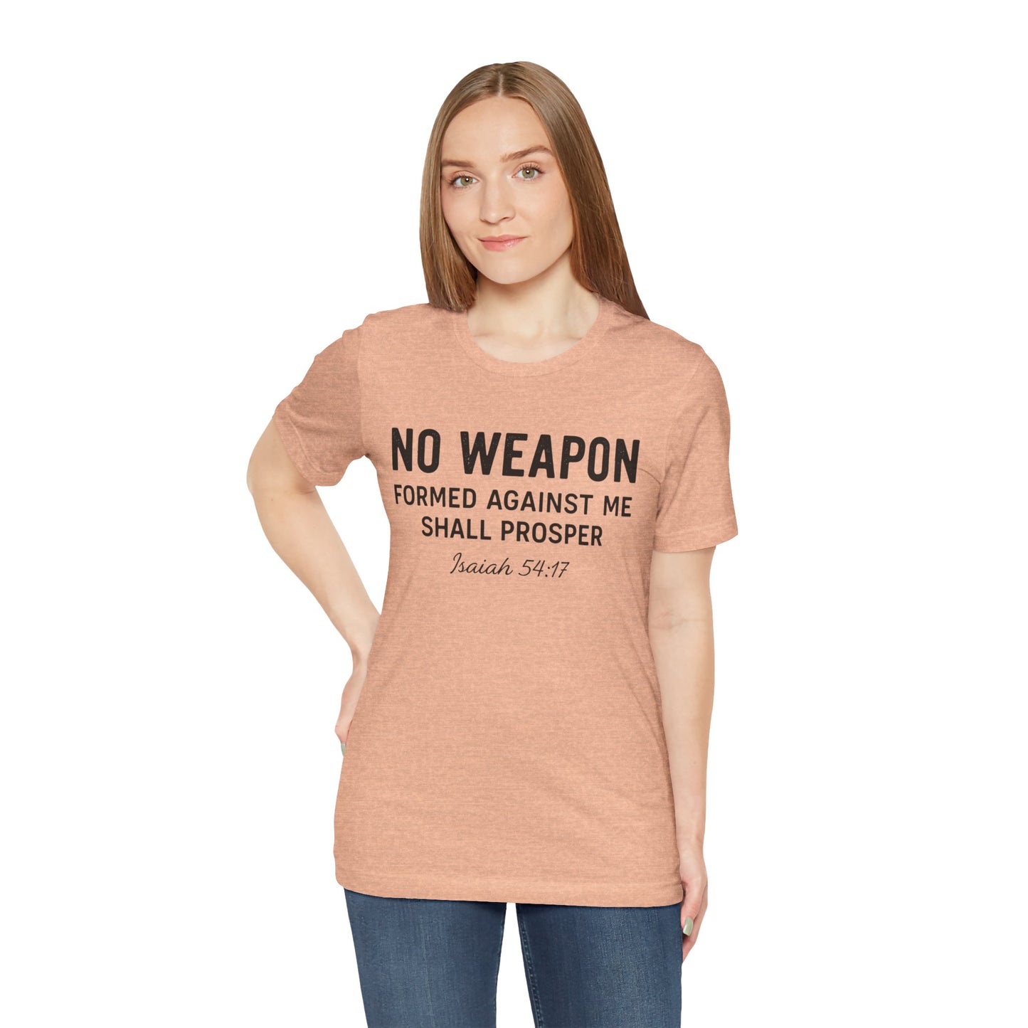 No Weapon Formed Against Me Shall Prosper T-Shirt — Faith & Protection Tee