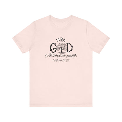 With God All Things Are Possble: Hopeful Tree Scripture T-shirt